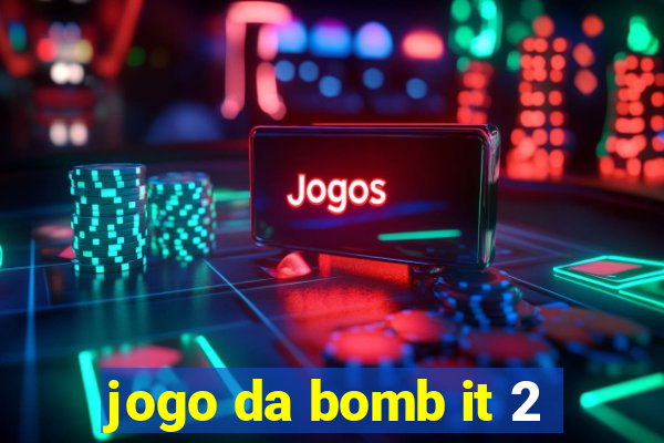 jogo da bomb it 2